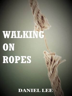 cover image of Walking On Ropes